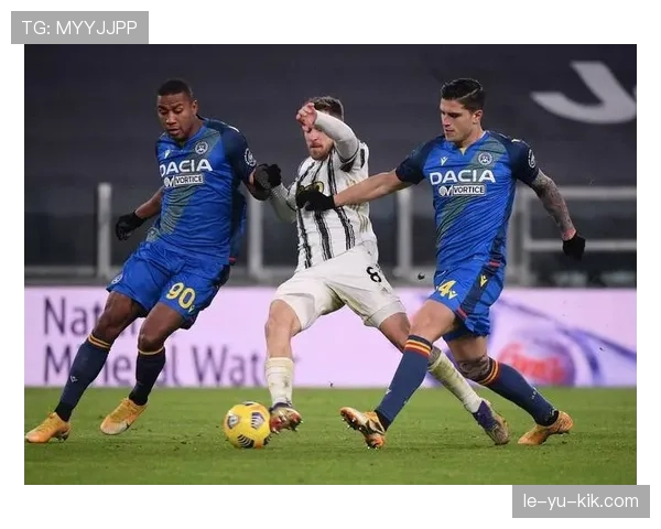 乌迪内斯进攻火力全开，新赛季状态火热引关注